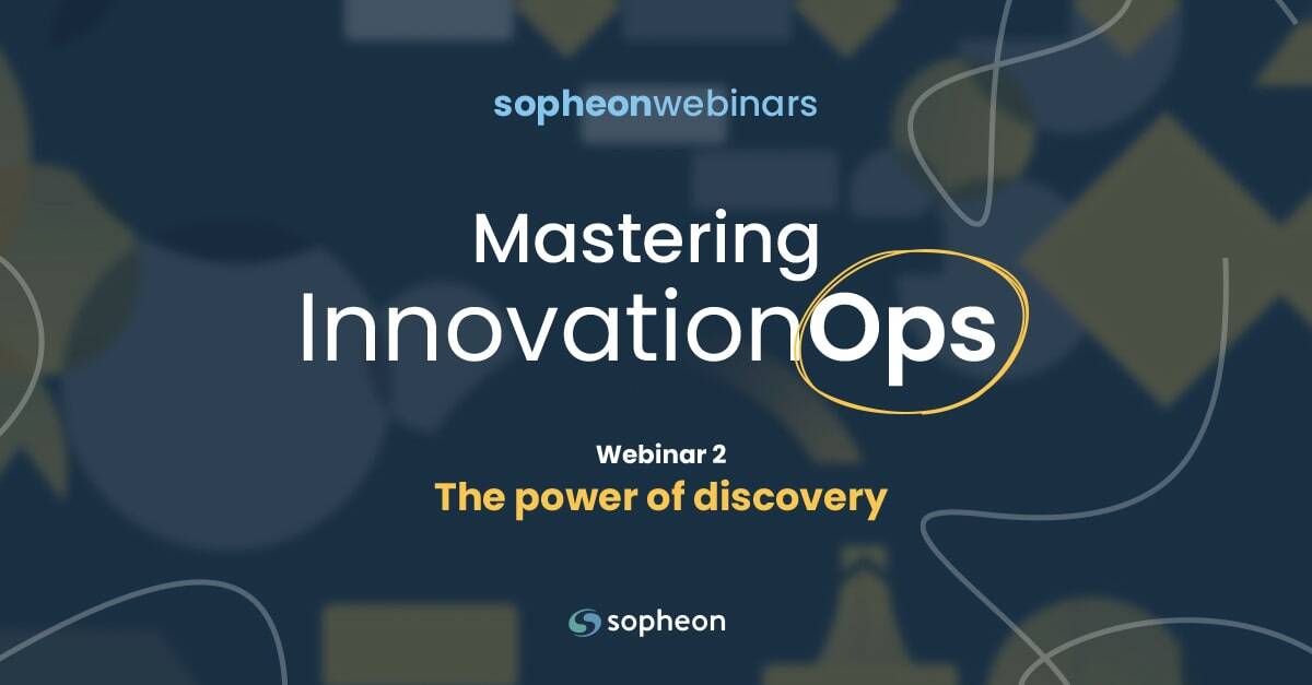 Mastering InnovationOps Webinar 2: The Power of Discovery | Wellspring