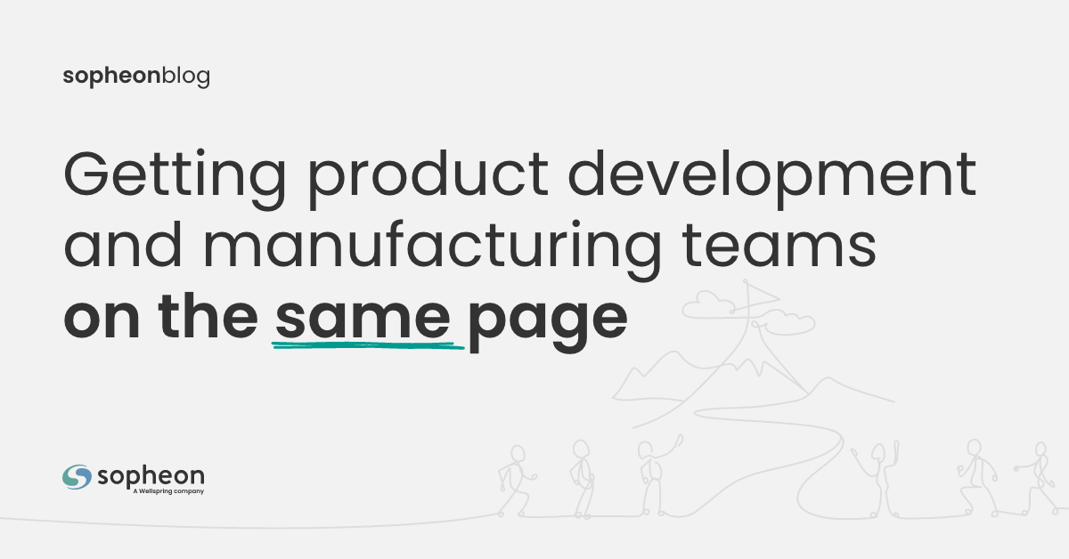 Getting product development and manufacturing teams on the same page