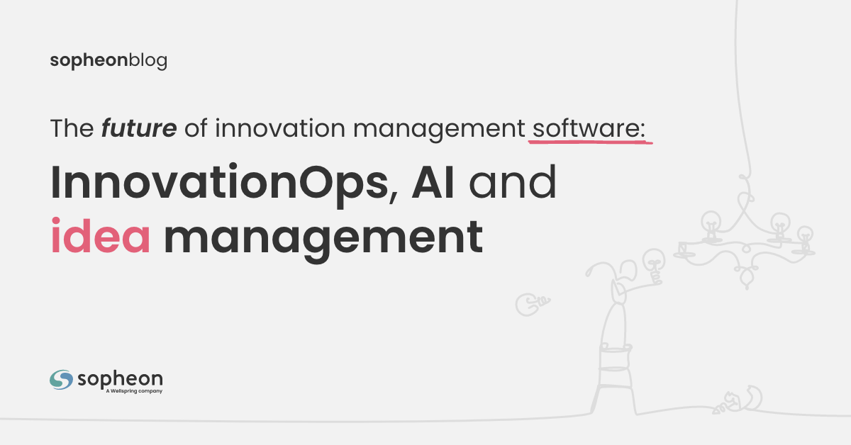 The future of innovation management software: InnovationOps, AI and idea management - Part 2