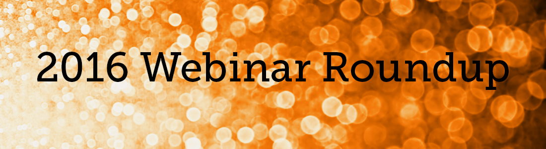 2016 Webinar Roundup
